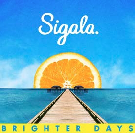 Sigala/Brighter Days[88985497362]