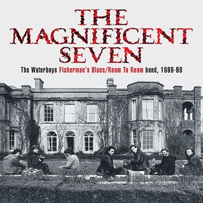 The Waterboys/The Magnificent Seven: The Waterboys Fisherman's