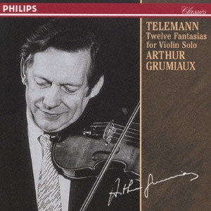 アルテュール・グリュミオー/テレマン:12の幻想曲(無伴奏ヴァイオリンのための)＜限定盤＞
