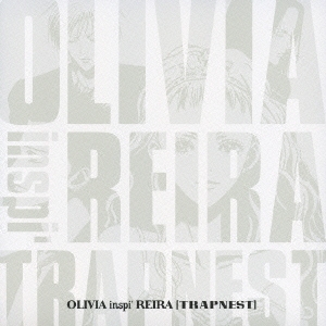 OLIVIA inspi' REIRA(TRAPNEST)  ［CD+DVD］＜初回生産限定盤＞