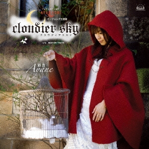 Cloudier Sky ～「AYAKASHI」オープニング主題歌 ［CD+DVD］＜初回限定盤＞