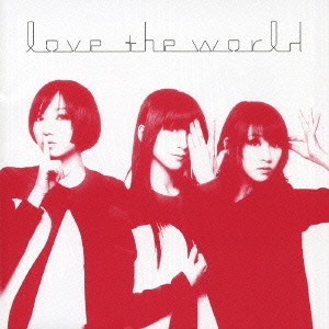 love the world ［CD+DVD］＜初回限定盤＞