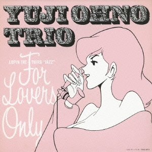 LUPIN THE THIRD "JAZZ"「For Lovers Only」