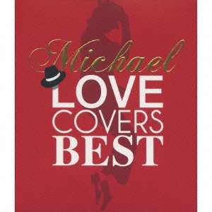 Michael LOVE COVERS BEST