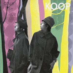 best of KOOP / Coup de grace 1997-2007＜通常盤＞