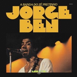 Jorge Ben/ア・バンダ・ド・ゼー・プレチーニョ＜限定盤＞