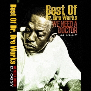 We Need A Doctor -Best Of Dr. Dre Works- ［DVD+CD］