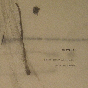 EXISTENCE/SHIN'ICHI ISOHATA guitar solo & duo with OTOMO YOSHIHIDE