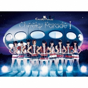Cheeky Parade I ［CD+DVD］＜初回生産限定盤＞