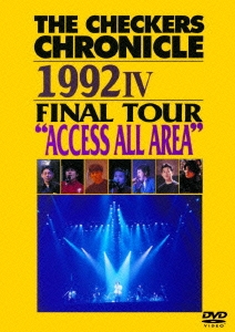 THE CHECKERS CHRONICLE 1992 IV FINAL TOUR "ACCESS ALL AREA"