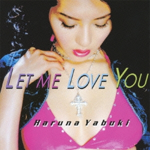 Let Me Love You ［CD+DVD］
