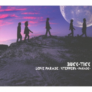 BUCK-TICK/LOVE PARADE/STEPPERS -PARADE-＜通常盤＞