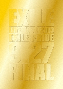 EXILE LIVE TOUR 2013 EXILE PRIDE 9.27 FINAL ［3DVD+ブックレット］