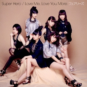 ե꡼/Super Hero/Love Me,Love You More.[AVCD-16439]