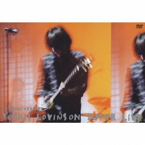 10th Anniversary YOSHII LOVINSON SUPER LIVE ［2DVD+2CD］