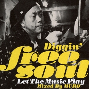 Diggin' free soul Let The Music Play Mixed By MURO＜タワーレコード限定＞