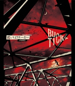 BUCK-TICK/TOUR2014 或いはアナーキー -FINAL- ［DVD+2プラチナSHM+ 