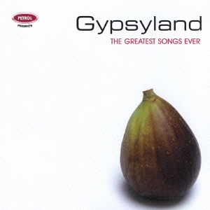 ジプシーランド ザ・グレイテスト・ソングス・エヴァー