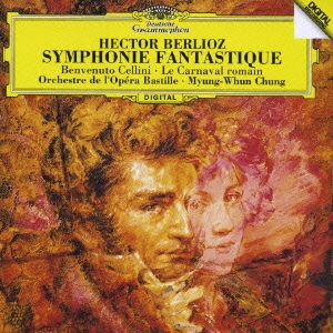 ベルリオーズ:幻想交響曲 ≪ベンヴェヌート・チェッリーニ≫序曲/序曲≪ローマの謝肉祭≫