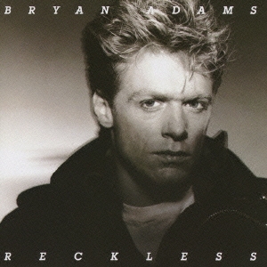 Bryan Adams/レックレス＜30周年記念盤 2CDデラックス・エディション ...