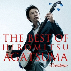 THE BEST OF HIROMITSU AGATSUMA -freedom-