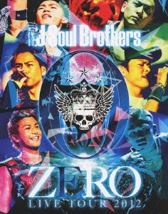 三代目 J SOUL BROTHERS from EXILE TRIBE 「三代目 J Soul Brothers LIVE TOUR 2012 「0～ZERO～」」 Blu-ray Disc