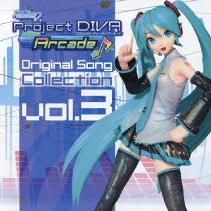 初音ミク -Project DIVA Arcade-Original Song Collection Vol.3