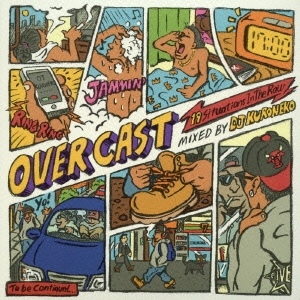 OVER CAST -19 SITUATIONS IN THE RAW- MIXED BY DJ KURONEKO