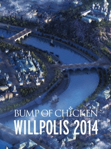 BUMP OF CHICKEN WILLPOLIS 2014 ［2DVD+CD+豪華フォトブックレット］＜初回限定盤＞