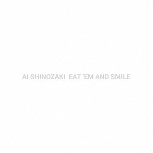 篠崎愛/EAT 'EM AND SMILE＜通常盤＞[LSR-1004]