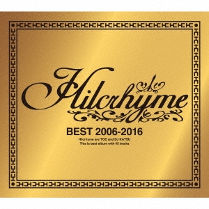 Hilcrhyme/BEST 2006-2016 ［3CD+DVD］＜初回限定盤＞