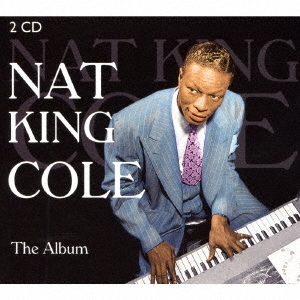 Nat King Cole/ナット・キング・コール～ジ・アルバム