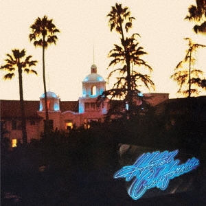 ホテル・カリフォルニア 40周年記念デラックス・エディション ［2CD+Blu-ray Audio+ハードカバー・ブックレット+グッズ］＜初回限定盤＞