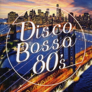 Disco Bossa 80's