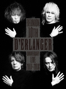 D'ERLANGER REUNION 10TH ANNIVERSARY LIVE 2017-2018