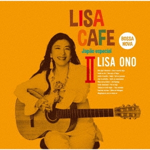 LISA CAFE II～Japao especial Mixed by DJ TARO