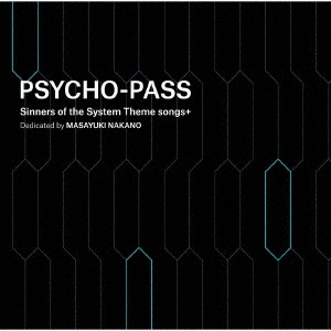 Ƿ/PSYCHO-PASS Sinners of the System Theme songs + Dedicated by MASAYUKI NAKANO̾ס[SRCL-11075]
