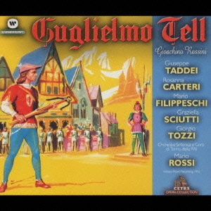 ロッシーニ:歌劇「ウィリアム・テル」全曲