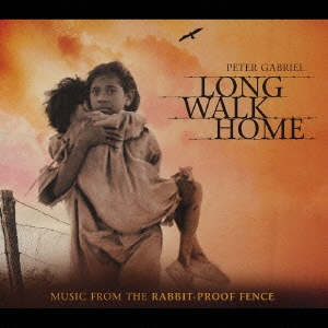 LONG WALK HOME RABBIT-PROOF FENCE オリジナル・サウンドトラック
