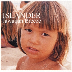 ISLANDER ～JAWAIIAN BREEZE～