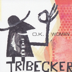 TRIBECKER/O.K.WOMAN[LDCD-50021]