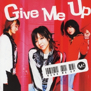 Give Me Up＜初回限定盤＞