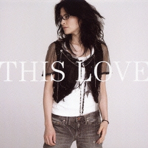 This Love  ［CD+DVD］＜初回生産限定盤＞