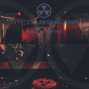 NYC CLUB SHELTER mixed by TIMMY REGISFORD