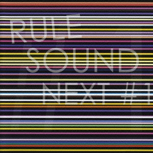 RULE SOUND NEXT #1