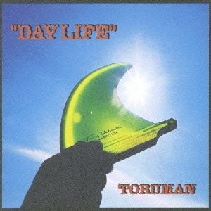 TORUMAN/DAY LIFE