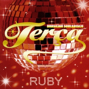 Brasilian Soul & Disco/Terca-Ruby