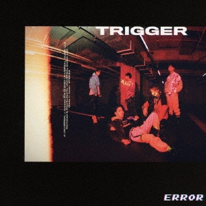 ERROR/TRIGGER ［CD+トレカ］＜初回盤B＞