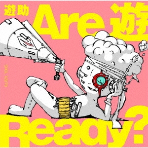 Are 遊 Ready? ［CD+フォトブック］＜初回生産限定盤B＞