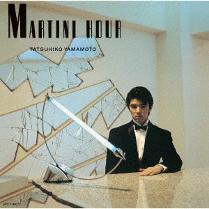 山本達彦/MARTINI HOUR＜紙ジャケット仕様完全生産限定盤＞